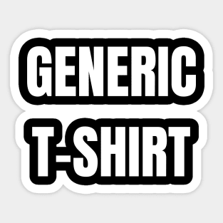 Generic Shirt Sticker